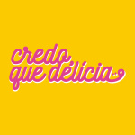 Credo, Que Delícia!