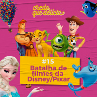 #15 - Batalhas de filmes da Disney/Pixar