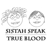 Best of Sistah Speak: True Blood