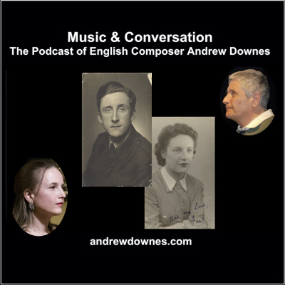Music  Conversation: The Podcast Of English Composer Andrew Downes