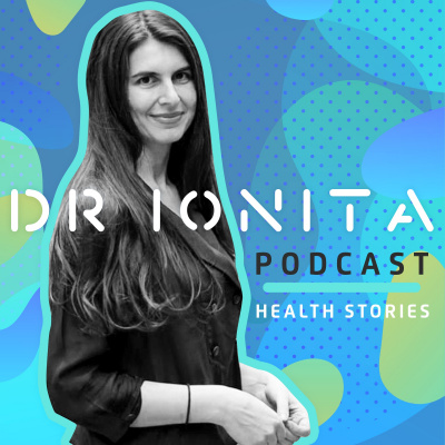 Dr Ionita - Health Stories
