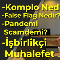 Komplo Nedir? Komplocu Kimdir? False Flag Nedir? Pandeminin Şüphe Uyandırması ve Baskı Yöntemleri