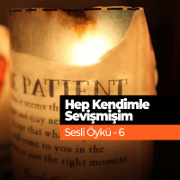 Meğerse Hep Kendimle Sevişmişim - Sesli Öykü Serisi 6