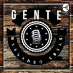 Gente Hablando Cosas