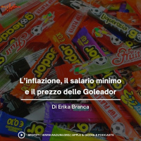 L’inflazione, il salario minimo e il prezzo delle Goleador