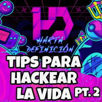 Tips para Hackear la Vida Pt.2