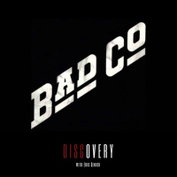 Episode 28 | Bad Companys 1974 Self-Titled Debut Album