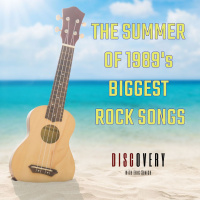 Episode 14 | The Summer Of 1989s Biggest Rock Songs