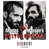 Episode 79 | Charles Mansons Helter Skelter