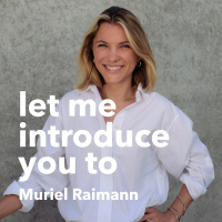 #33 let me introduce you to: Muriel Raimann