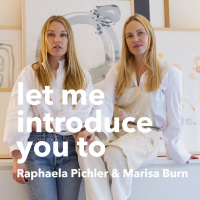 #11 Let me introduce you to: Raphaela Pichler und Marisa Burn