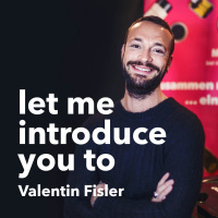 #6 Let me introduce you to: Valentin Fisler