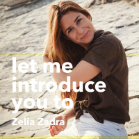 #18 Let me introduce you to: Zelia Zadra