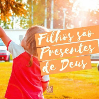 Filhos são presentes de Deus - Juliana Ribeiro