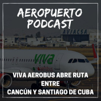 Viva Aerobus abre ruta entre Cancún y Santiago de Cuba
