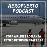 Copa Airlines adelanta retiro de sus Embraer 190