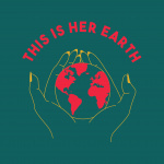 This Is Her Earth