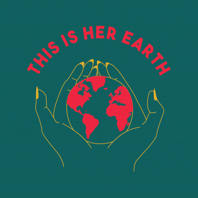 This Is Her Earth