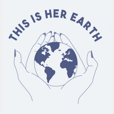This Is Her Earth