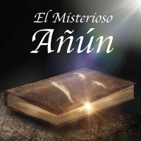 El Misterioso Añún
