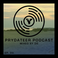 Prydateer Podcast #033 (8-22-19) [Mixed by DO]