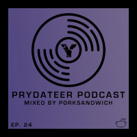 Prydateer Podcast #024 (04-01-19) [Mixed by Porksandwich]