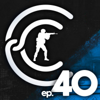 Clutch Cast CS - Ep 40 (Notícias semanais sobre Counter Strike CS:GO)