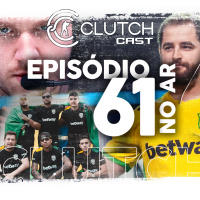 Clutch Cast CS - Ep 61 - Fallen na Faze? Niko pode sair da Faze pra G2