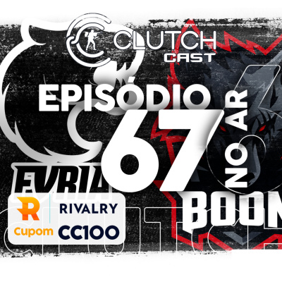 Clutch Cast - Podcast Sobre Counter-strike