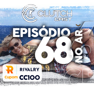 Clutch Cast - Podcast Sobre Counter-strike