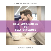 Self-Awareness vs Self-Diagnose, Apa Bedanya, Ya?