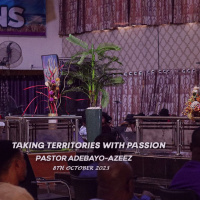 Taking Territories with Passion || Pastor Adebayo-Azeez || 8th October 2023