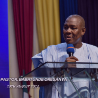 || Pastor. Babatunde Oresanya || 20th August 2023
