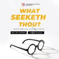 What Seeketh Thou?