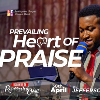 Prevailing Heart of Praise || Bro. Jefferson Okereke || 30th April 2023
