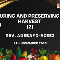 Securing and Preserving the Harvest (2) || Rev. Adebayo-Azeez || 9th November 2025