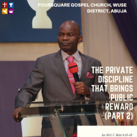 The Private Discipline That Brings Public Reward (Part 2)