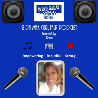 2 DA MAX Girl Talk with Erica and Kim Duplessis