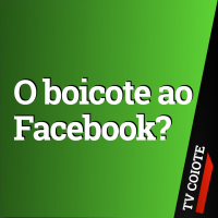 O BOICOTE DE EMPRESAS AO FACEBOOK