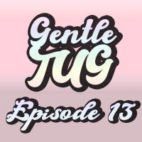 Episode 13 - Perma-gape, Hardstyle, Naughty man touch touch