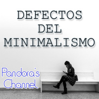 Los defectos del minimalismo.