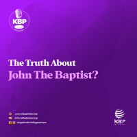 Episode 12: The Truth about John The Baptist 