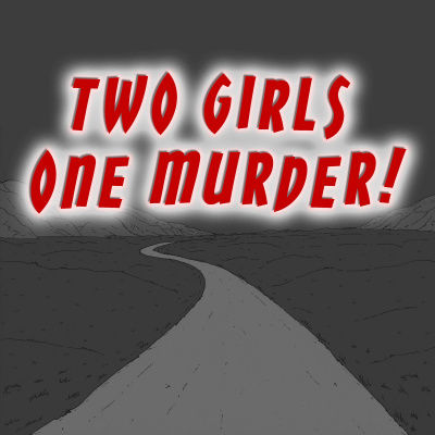 Two Girls, One Murder