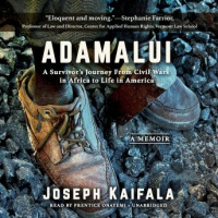Adamalui: A Survivors Journey from Civil Wars in Africa to Life in America Audiobook
