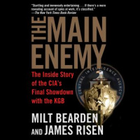 Main Enemy: The Inside Story of the CIAs Final Showdown with the KGB Audiobook