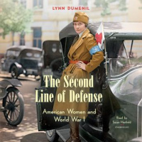 Second Line of Defense : American Women and World War I Audiobook