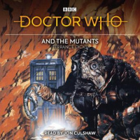 Doctor Who and the Mutants: 3rd Doctor Novelisation Audiobook