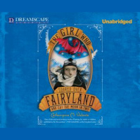 Girl Who Soared Over Fairyland and Cut the Moon in Two Audiobook