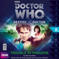 Doctor Who - Destiny of the Doctor - Trouble in Paradise Audiobook