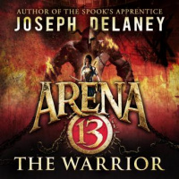 Arena 13: The Warrior Audiobook
